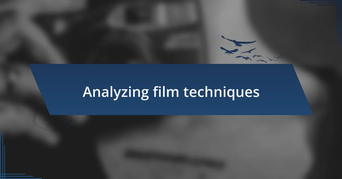 Analyzing film techniques