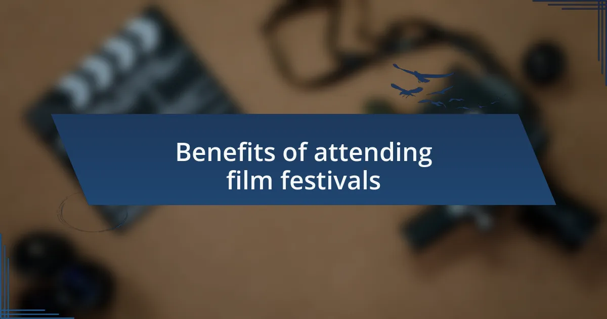 Benefits of attending film festivals