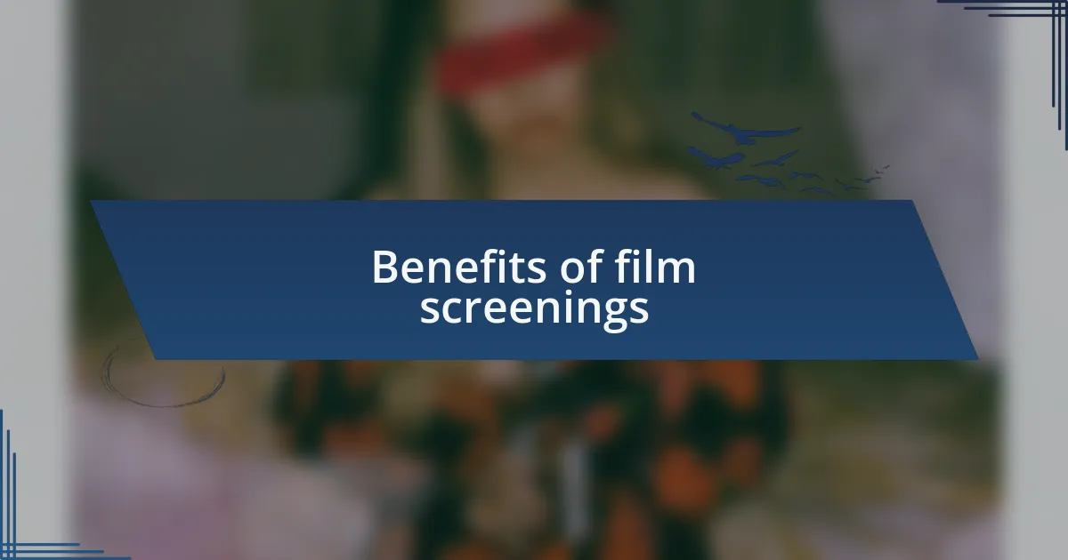 Benefits of film screenings