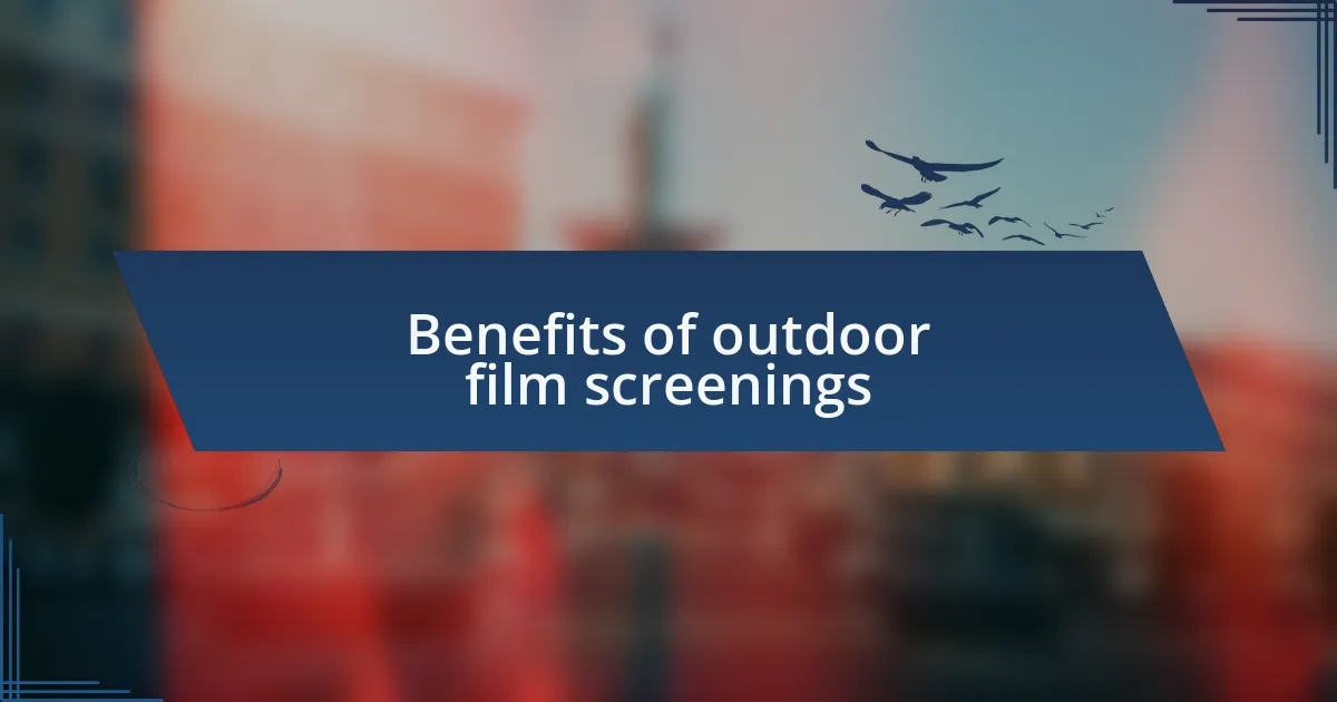 Benefits of outdoor film screenings