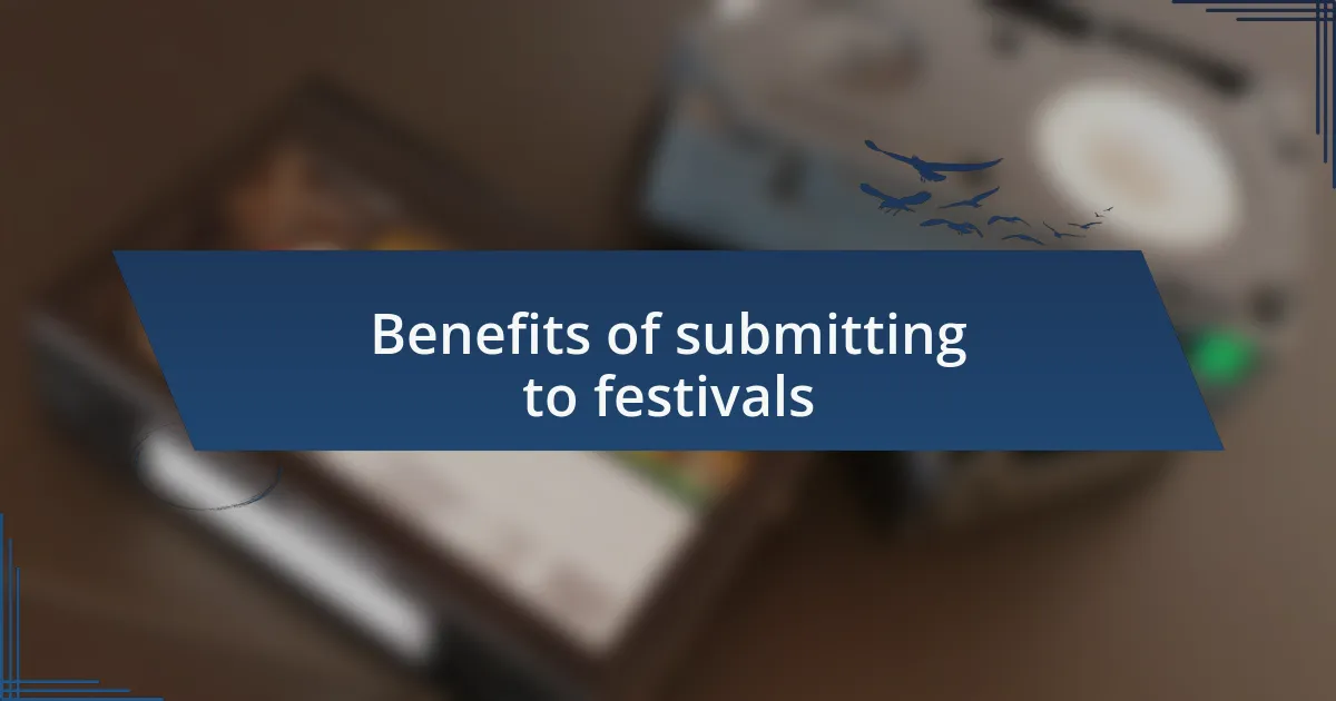 Benefits of submitting to festivals