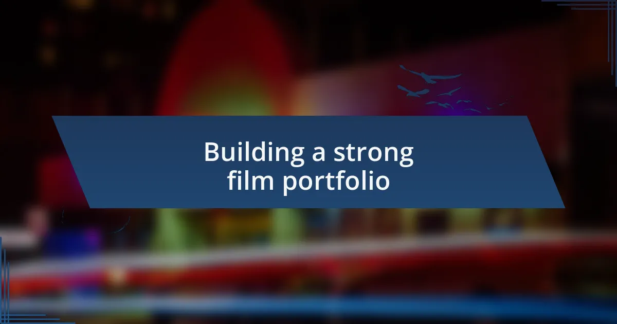 Building a strong film portfolio
