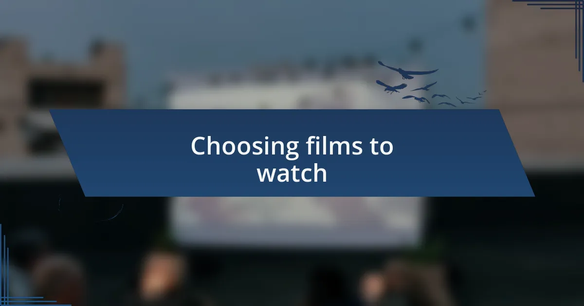 Choosing films to watch