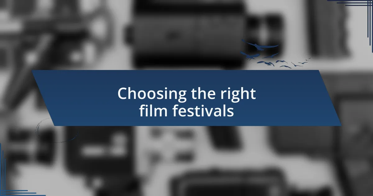Choosing the right film festivals