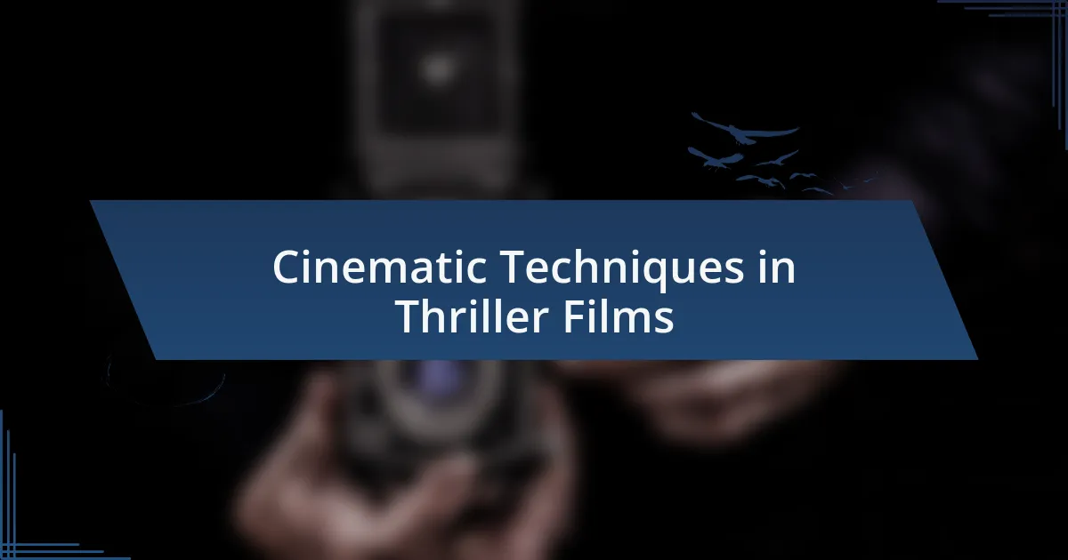 Cinematic Techniques in Thriller Films