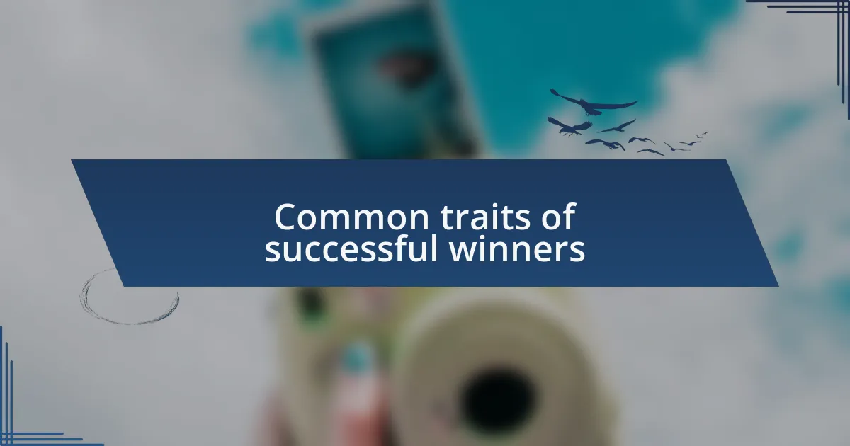 Common traits of successful winners
