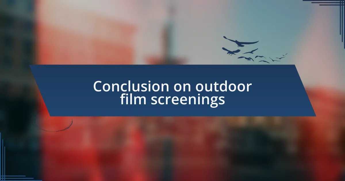 Conclusion on outdoor film screenings