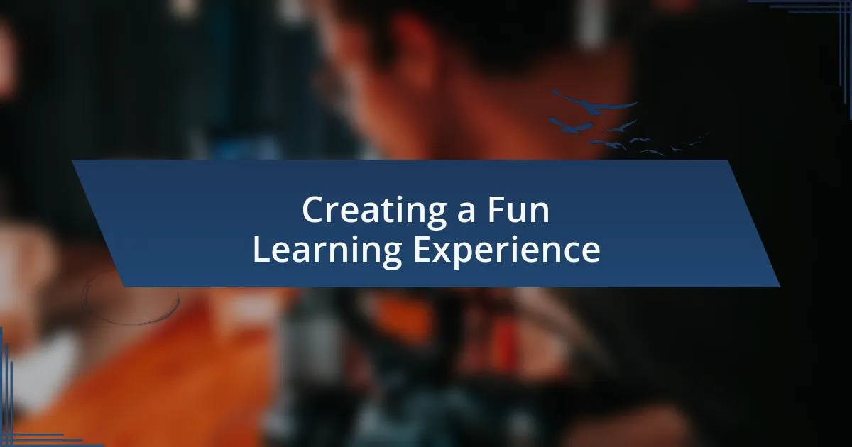 Creating a Fun Learning Experience