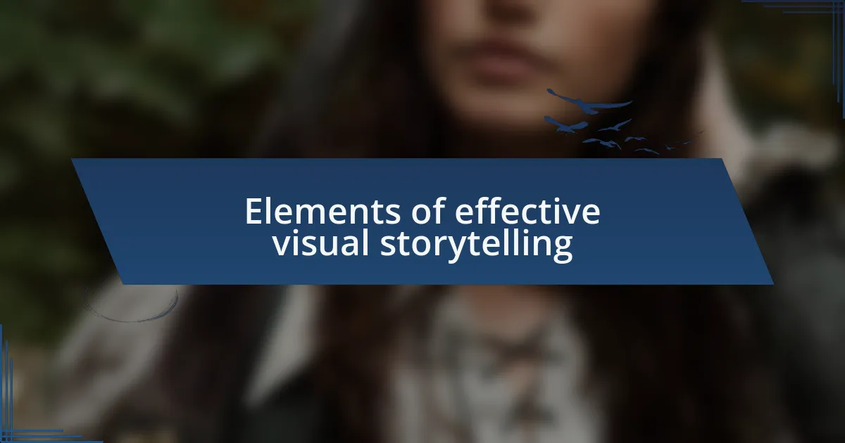 Elements of effective visual storytelling