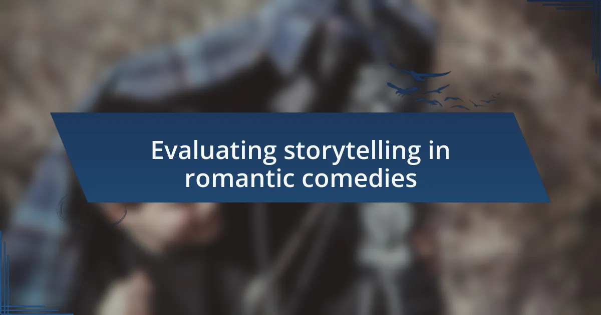 Evaluating storytelling in romantic comedies