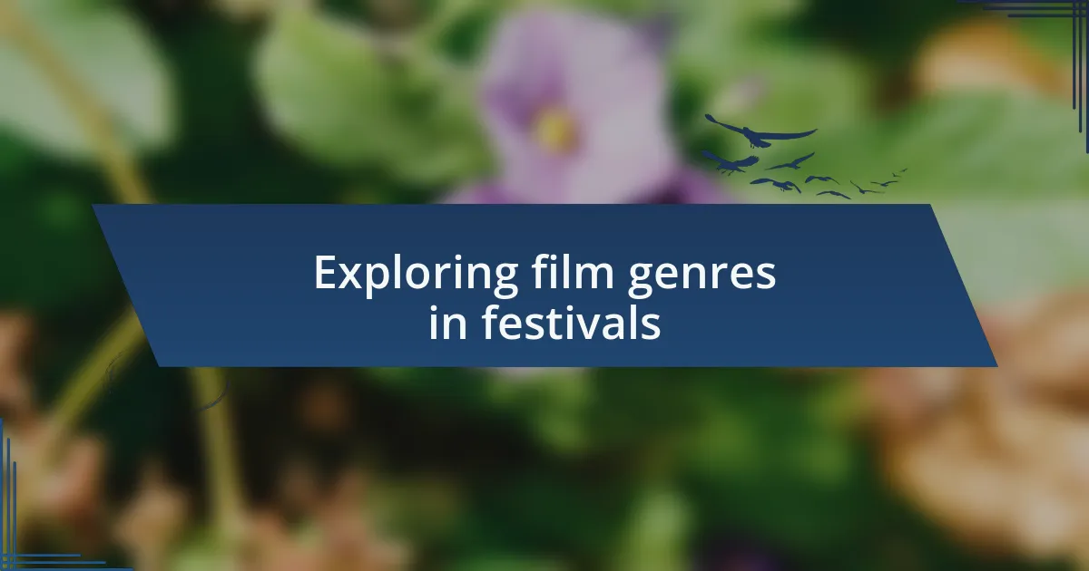 Exploring film genres in festivals