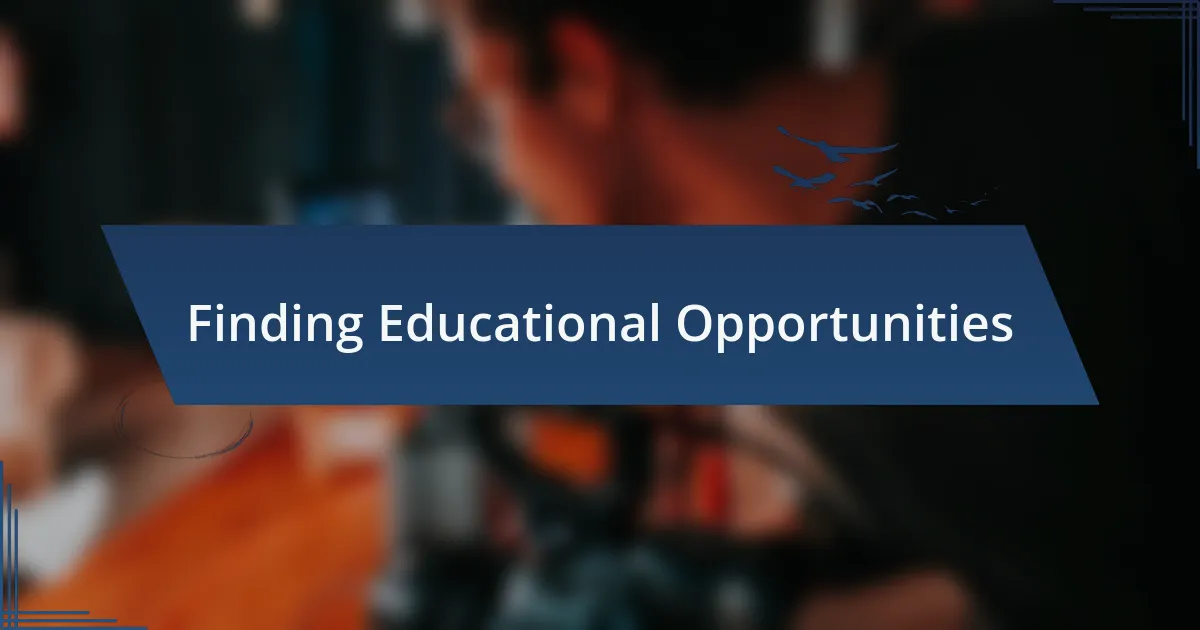Finding Educational Opportunities