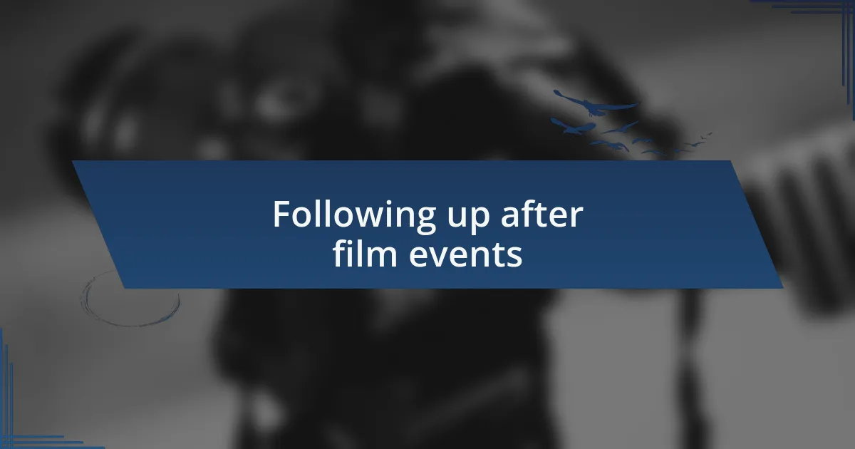 Following up after film events