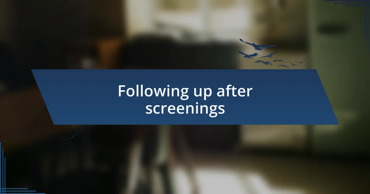 Following up after screenings