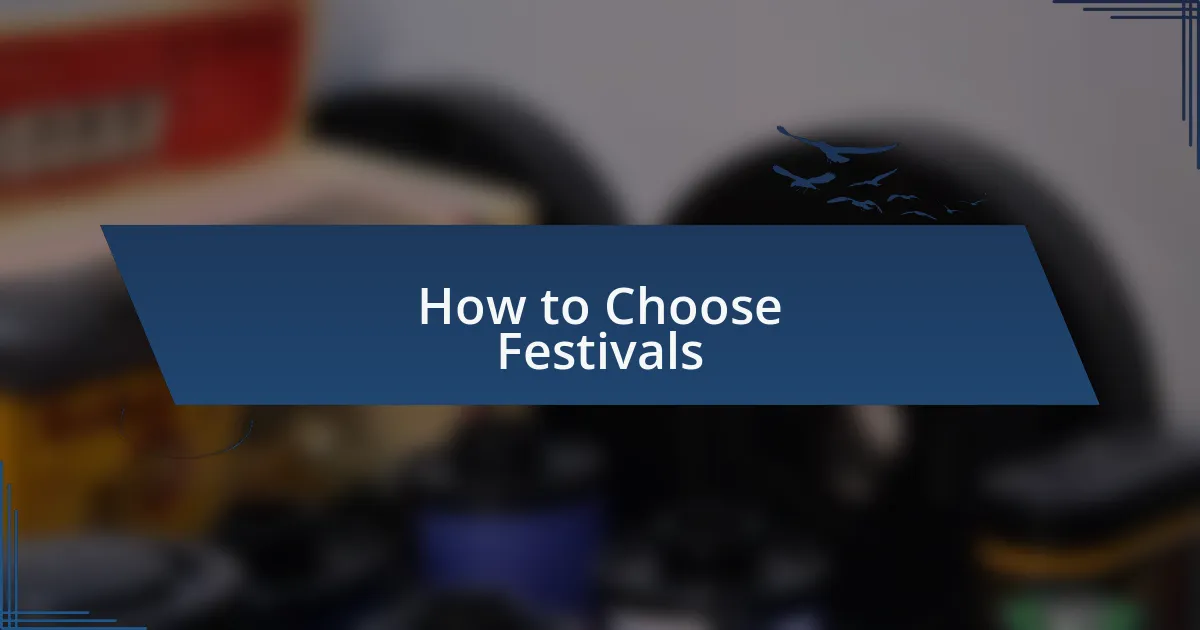 How to Choose Festivals