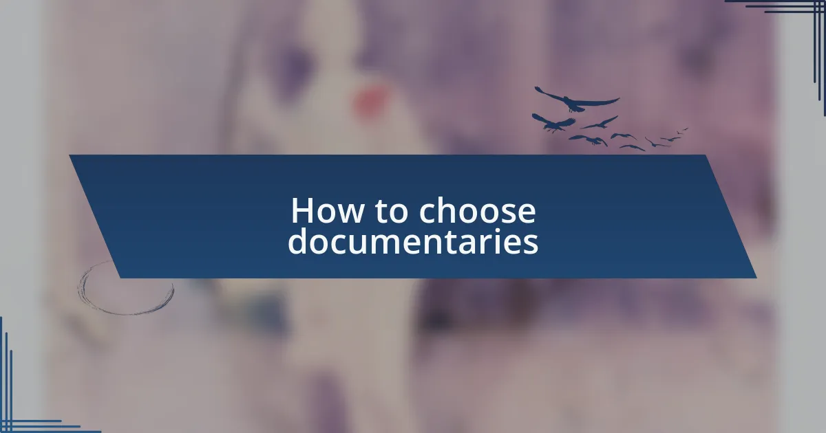 How to choose documentaries