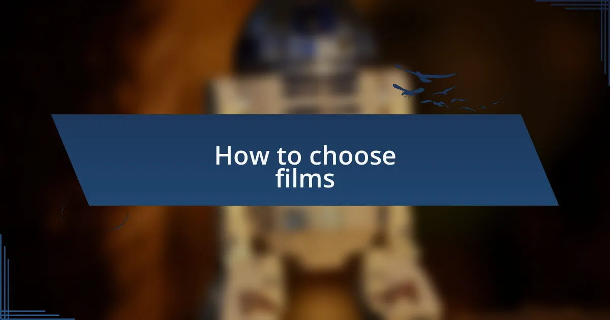 How to choose films