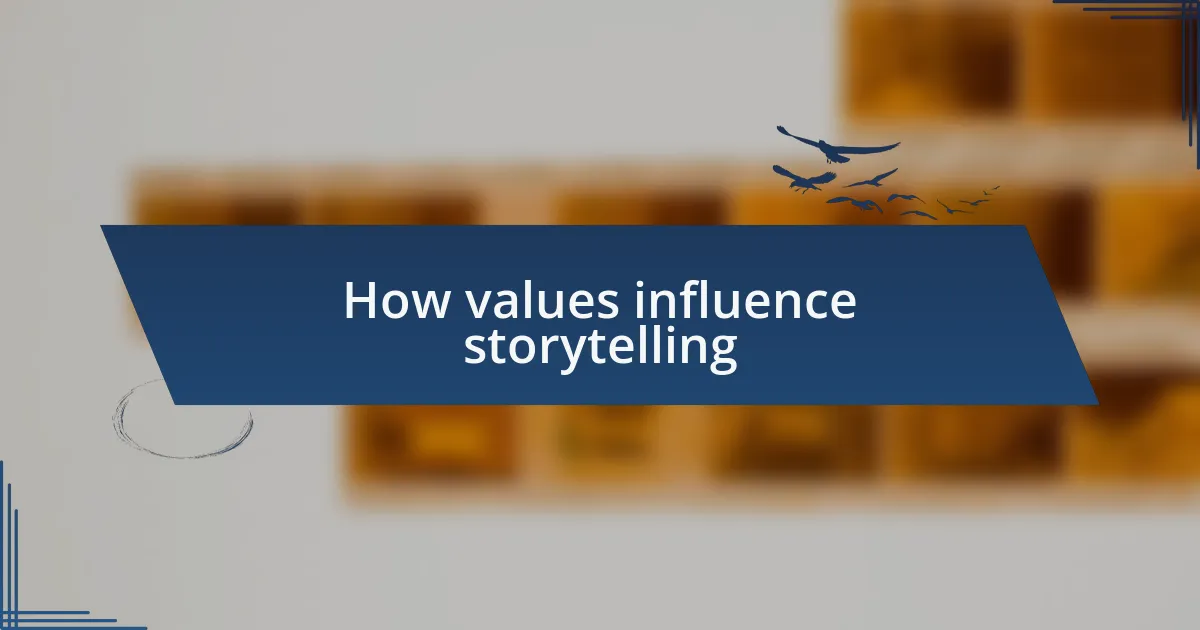 How values influence storytelling