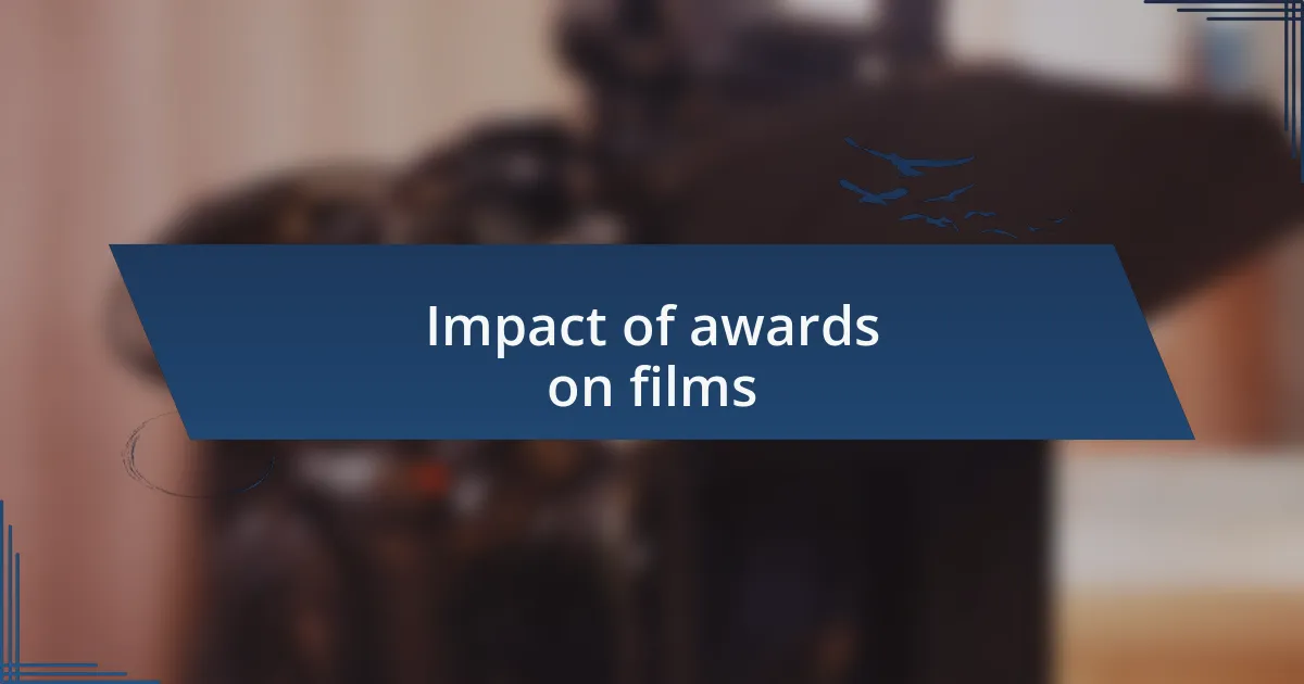 Impact of awards on films