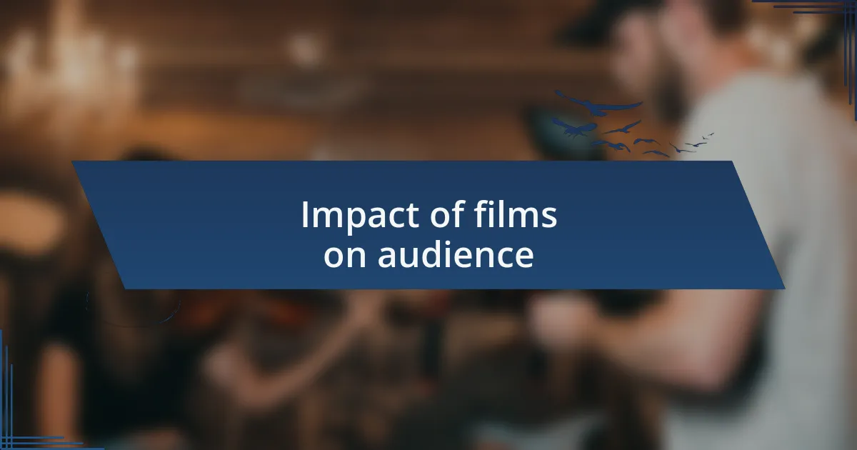 Impact of films on audience
