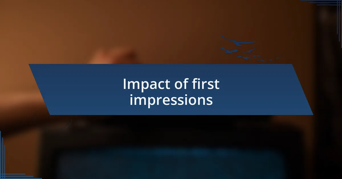 Impact of first impressions