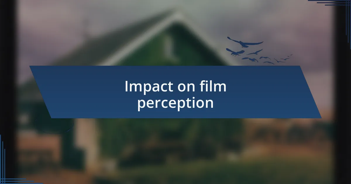 Impact on film perception