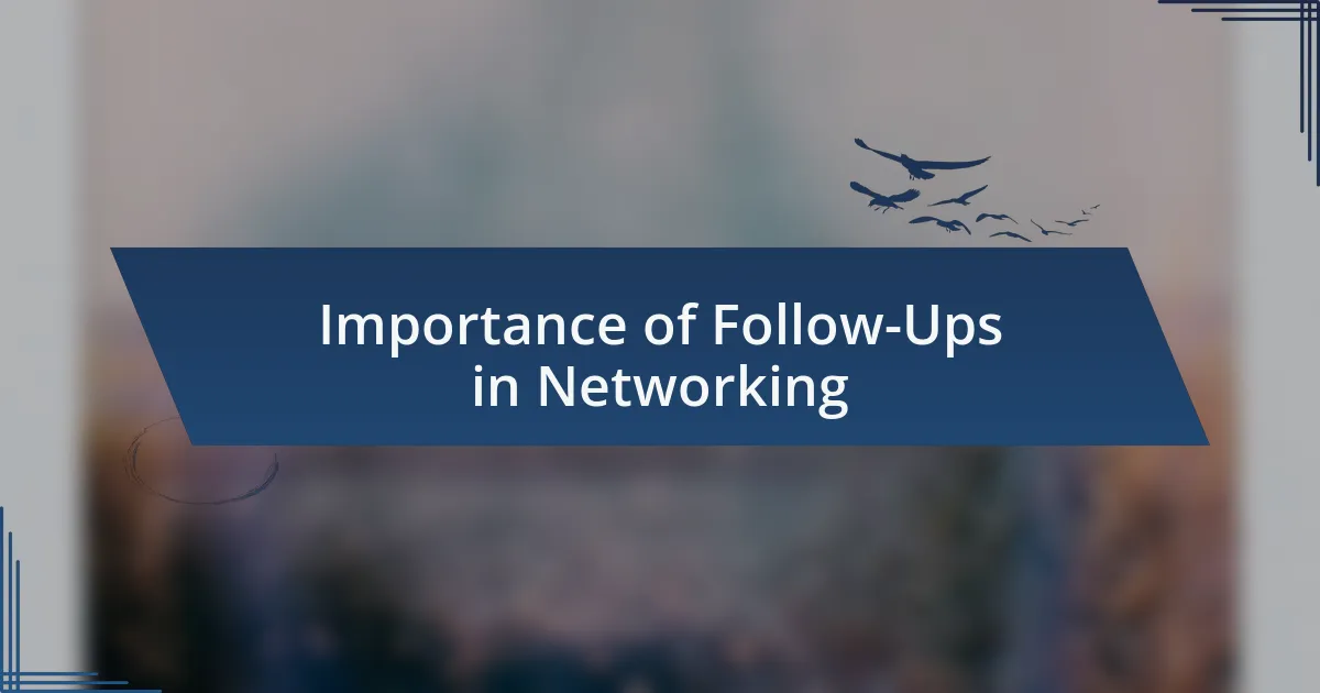 Importance of Follow-Ups in Networking