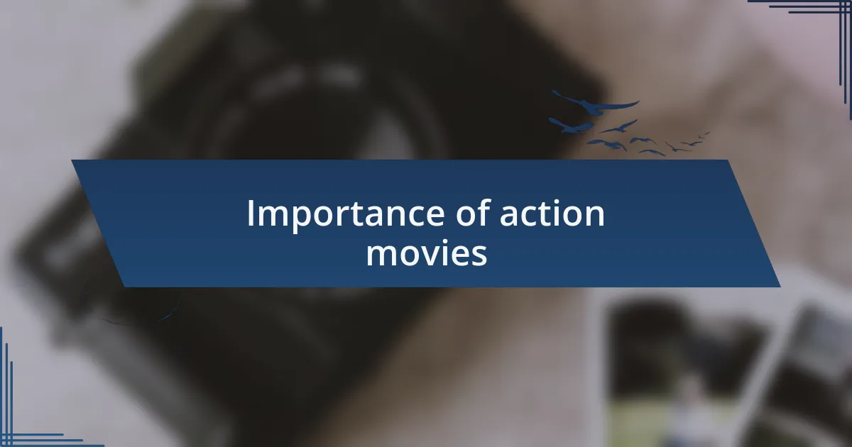 Importance of action movies