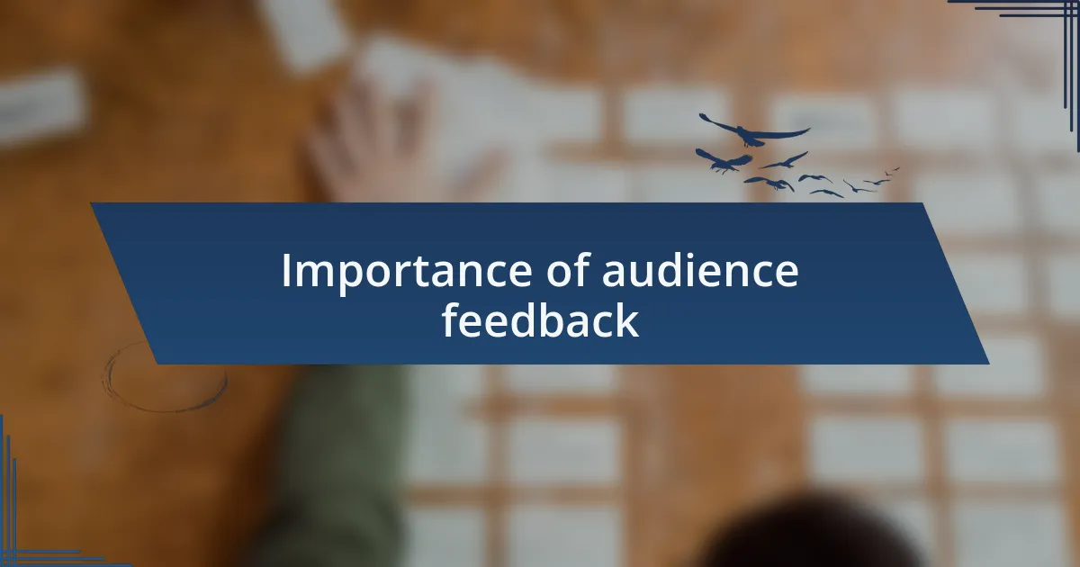 Importance of audience feedback