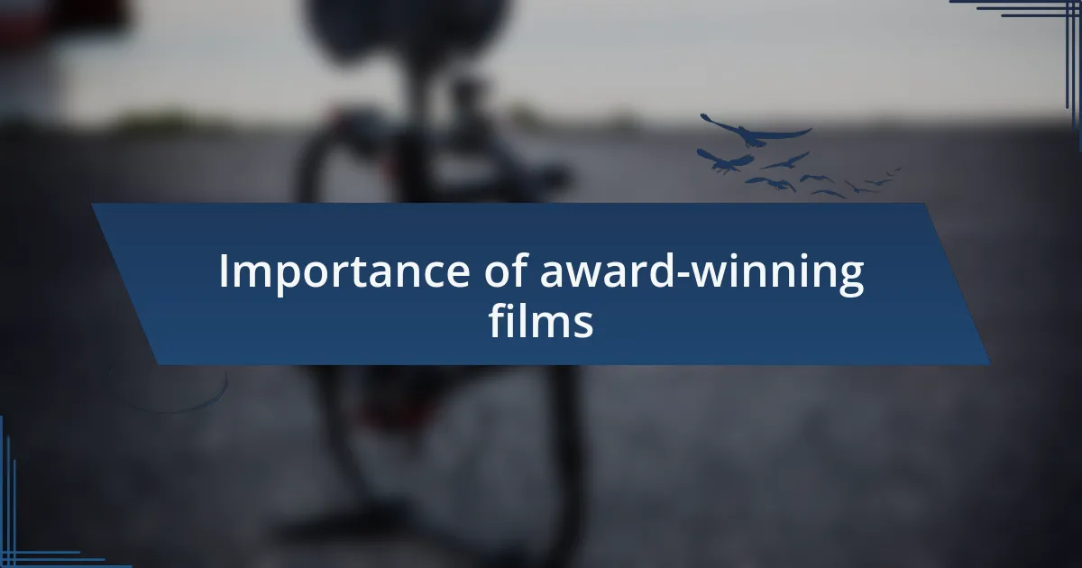 Importance of award-winning films