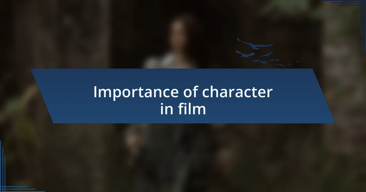 Importance of character in film