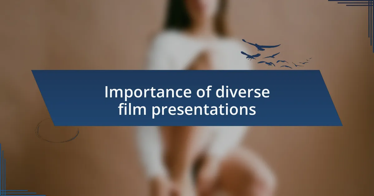 Importance of diverse film presentations