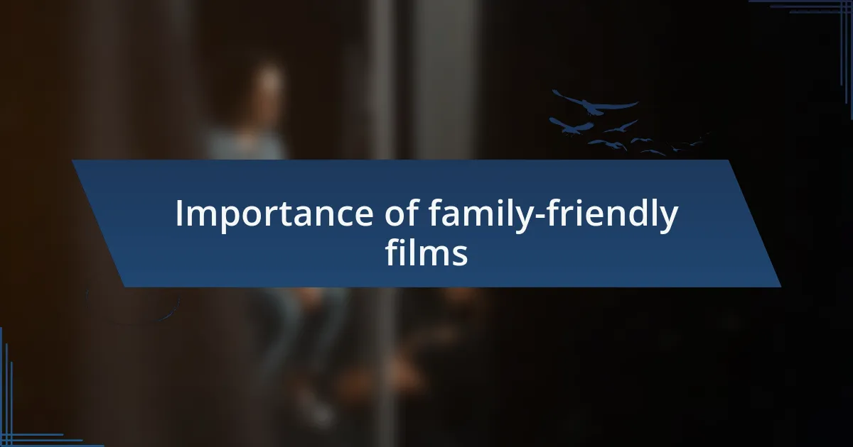Importance of family-friendly films