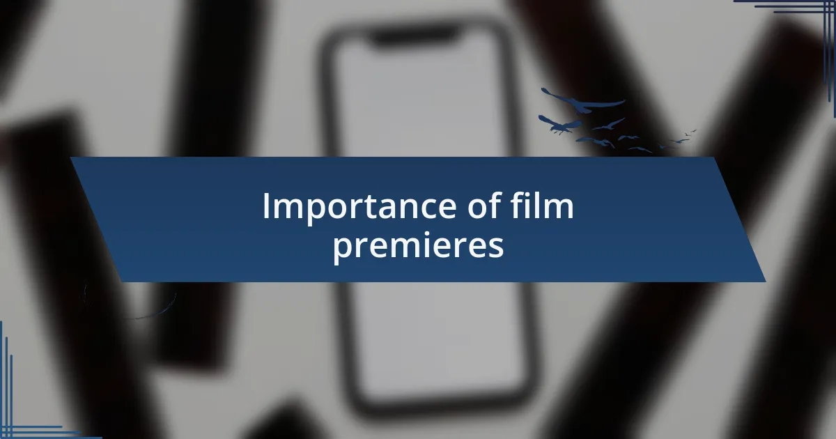 Importance of film premieres