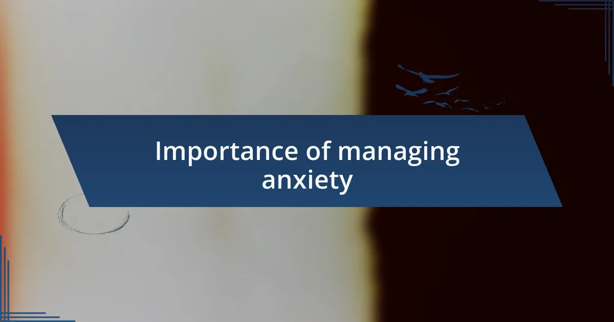 Importance of managing anxiety