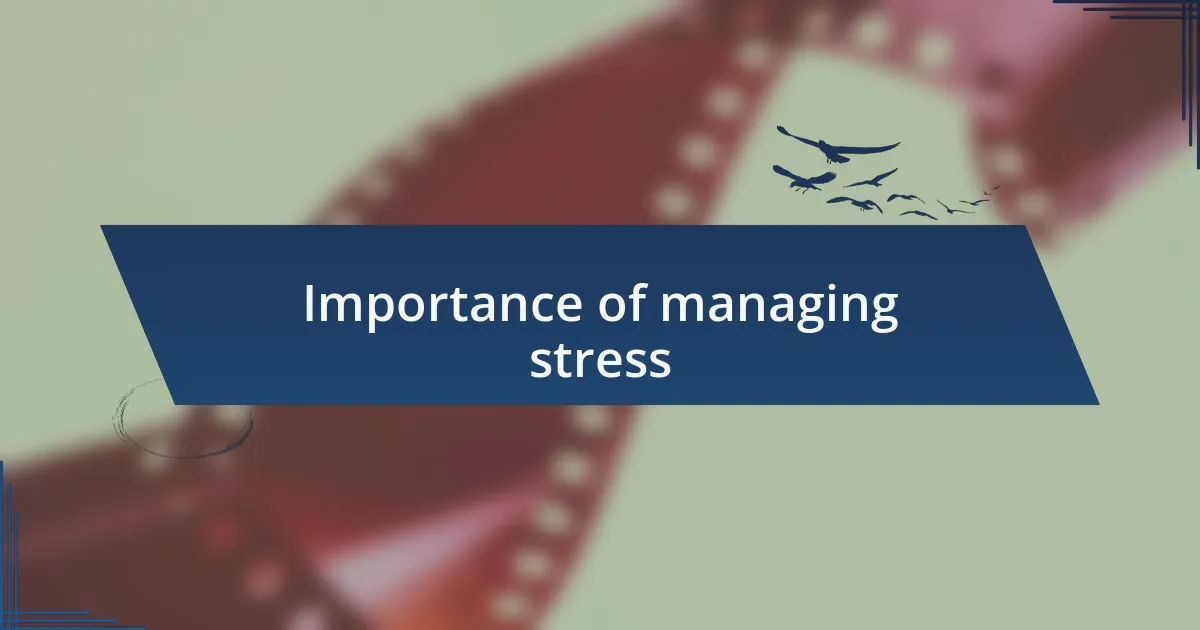 Importance of managing stress