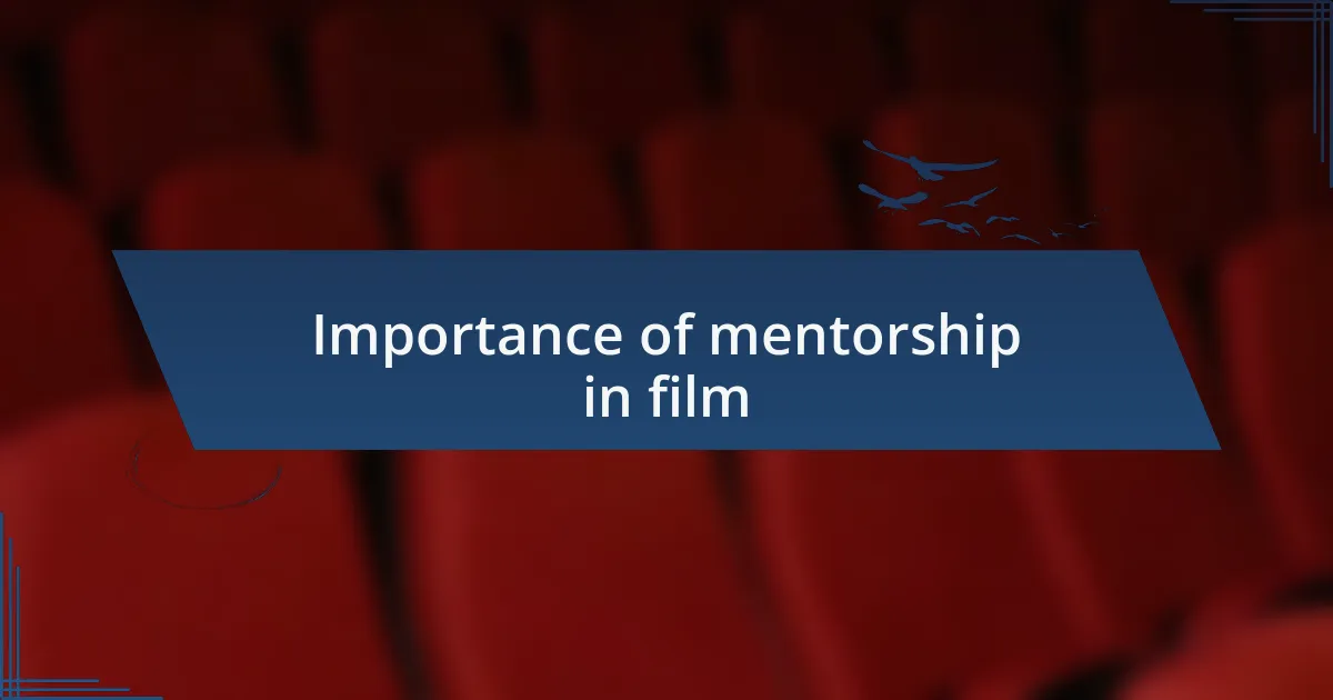 Importance of mentorship in film
