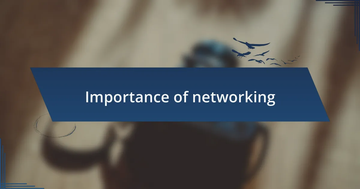 Importance of networking