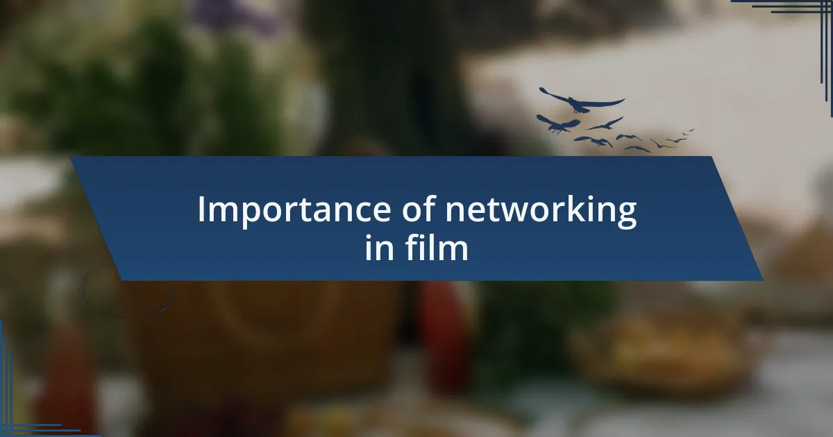 Importance of networking in film