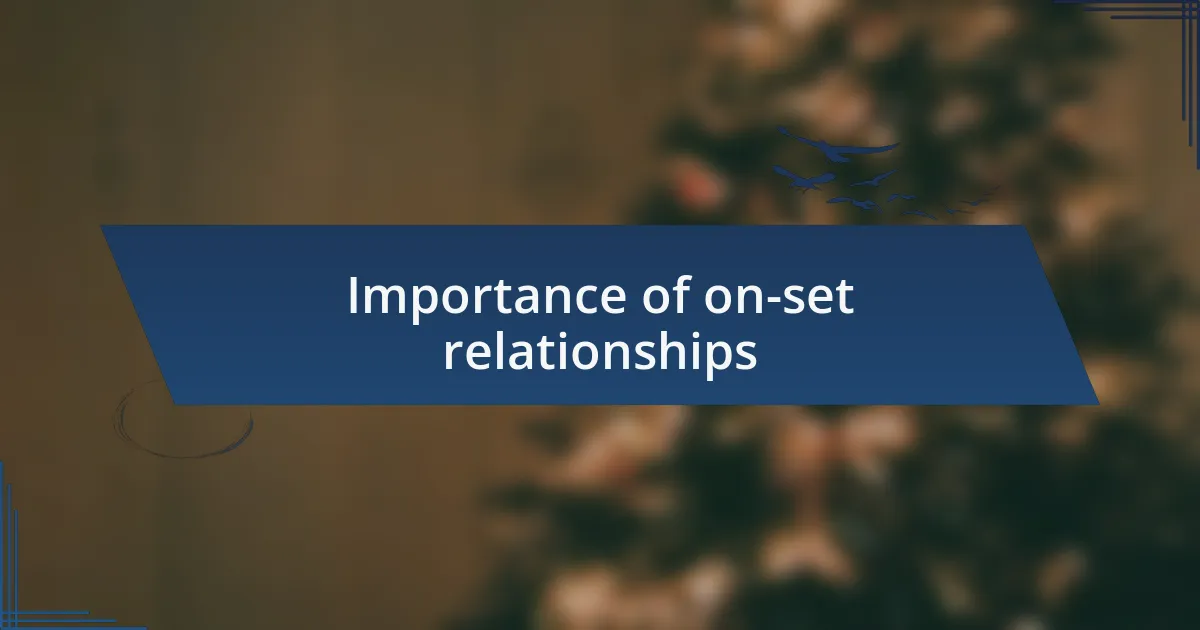 Importance of on-set relationships