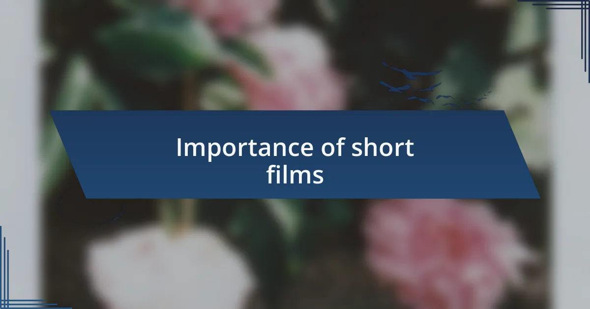 Importance of short films