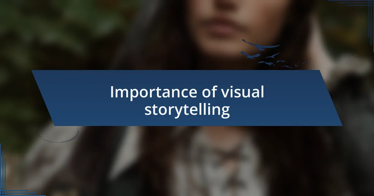 Importance of visual storytelling