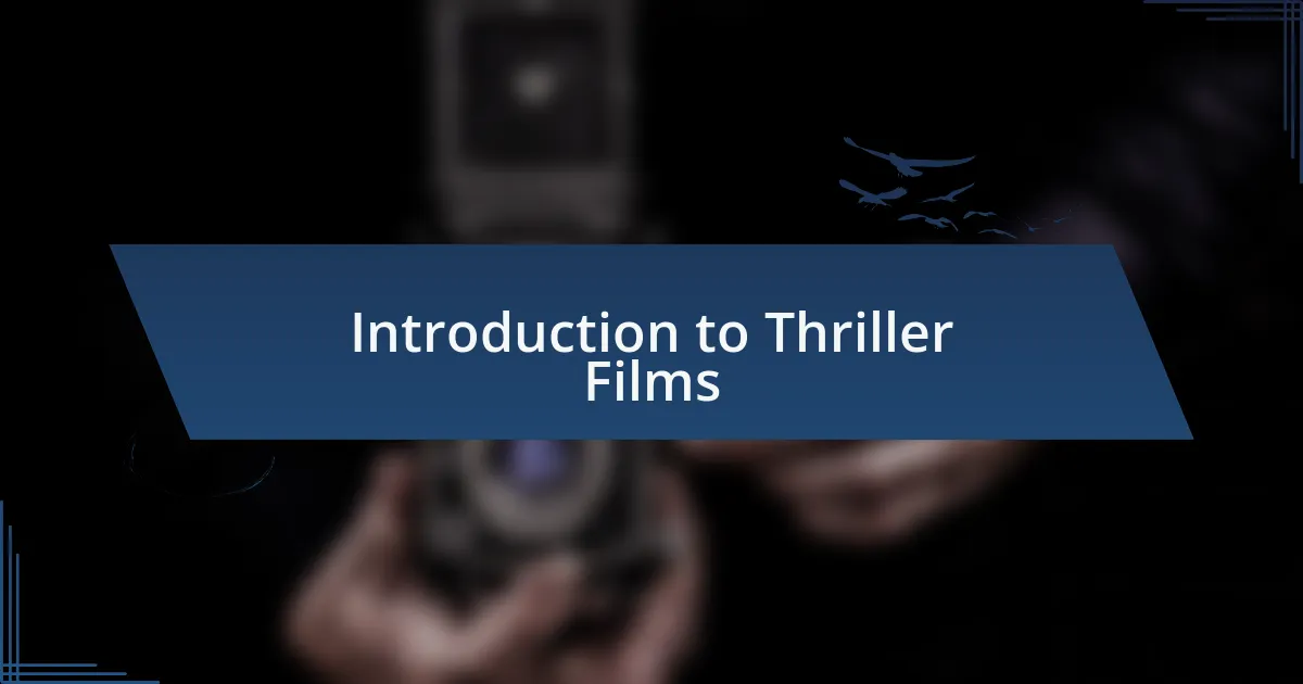 Introduction to Thriller Films