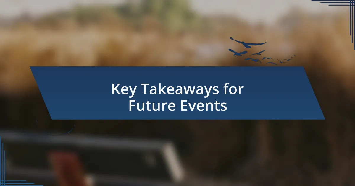Key Takeaways for Future Events