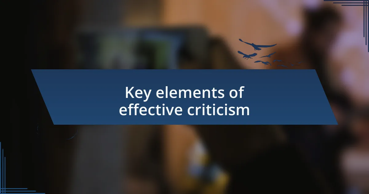 Key elements of effective criticism