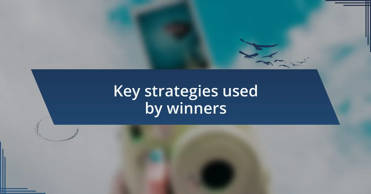 Key strategies used by winners