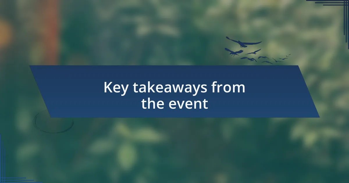 Key takeaways from the event