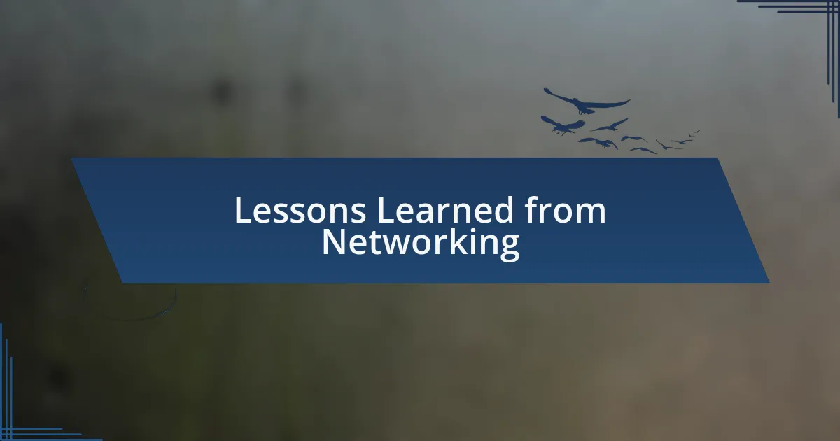 Lessons Learned from Networking