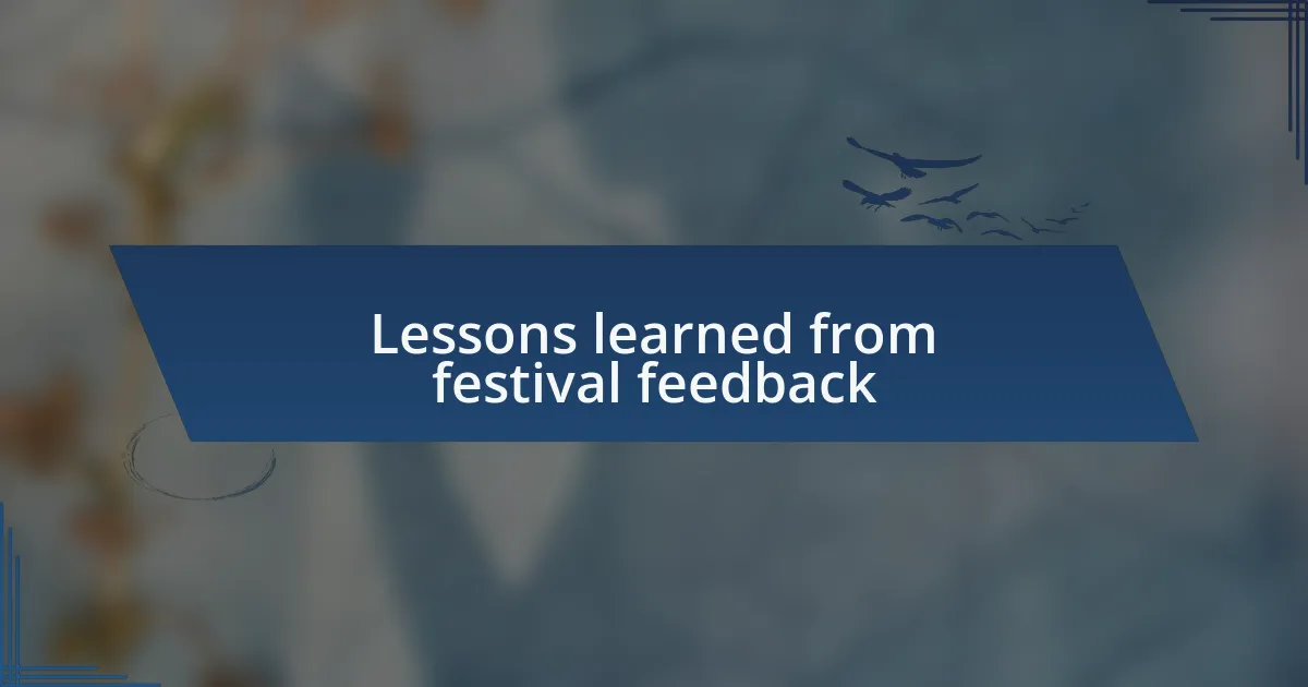 Lessons learned from festival feedback