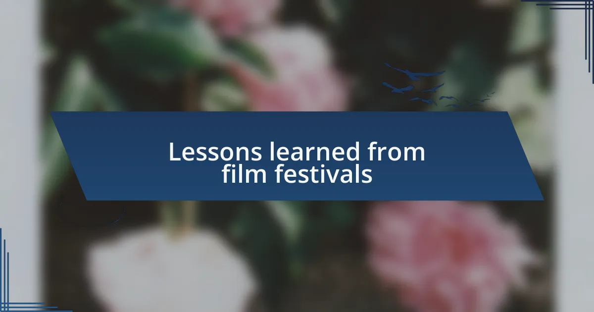 Lessons learned from film festivals